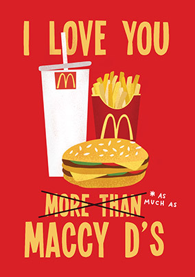 I Love You More Than Maccy's Spoof Valentine's Day Card