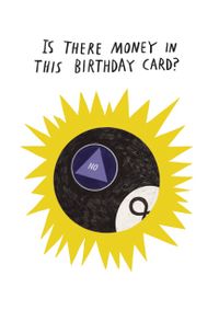 Tap to view Is there Money? Funny Birthday Card