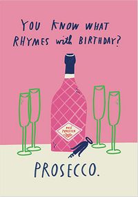 Rhymes With Birthday? Prosecco Card