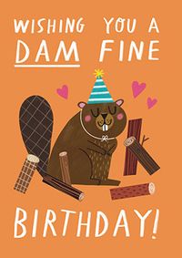 Tap to view Dam fine Birthday Card