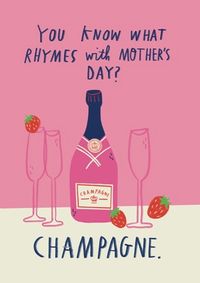 Tap to view Champagne Rhymes with Mothers Day Card
