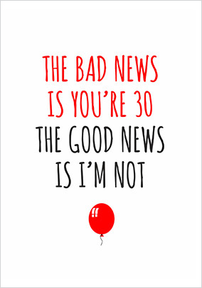 Good News 30 Birthday Card