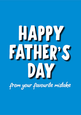 Favourite Mistake Father's Day Card