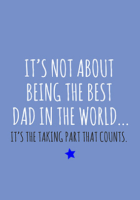 Taking Part That Counts Father's Day Card