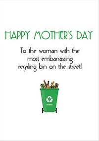 Tap to view Most Embarrassing Recycling Mother's Day Card