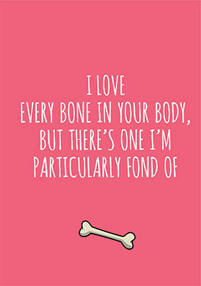 Every Bone Valentine's Day Card