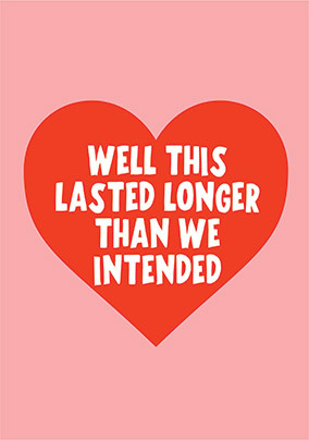 Longer Than Intended Valentine's Day Card