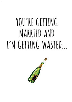 Getting Wasted Engagement Card