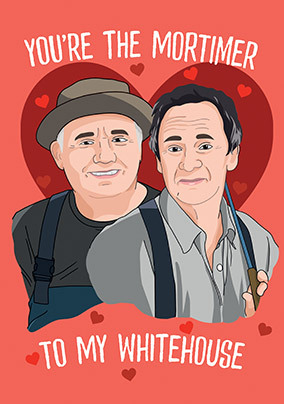 Mortimer to my Whitehouse Spoof Valentine's Day Card