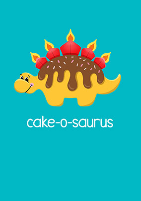 Cake-O-Saurus Birthday Card