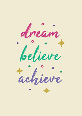 Exam Dream, Believe, Achieve Card
