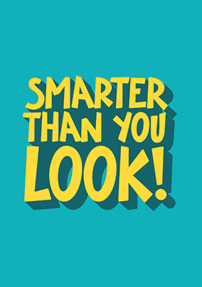 Blue Smarter Than You Look Card