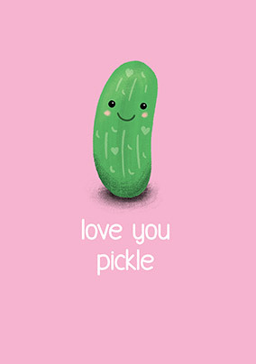 Love You Pickle Card