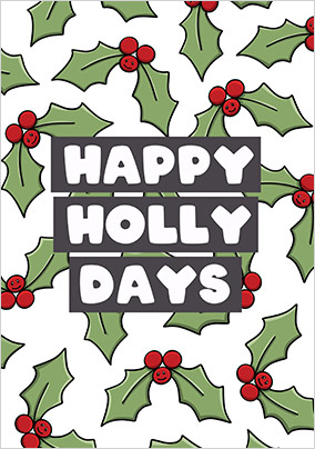 Happy Holly Days Christmas Card