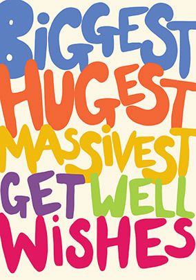 Biggest Hugest Get Well Wishes Card