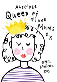 Queen of all Mums Mother's Day Card