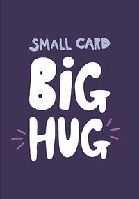 Small Card Big Hug Sympathy Card