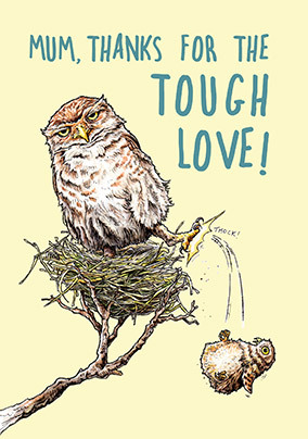 Tough Love Mothers Day Card