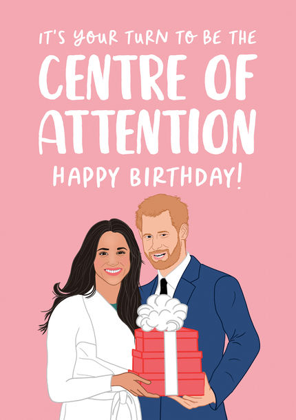 Centre of Attention Birthday Card