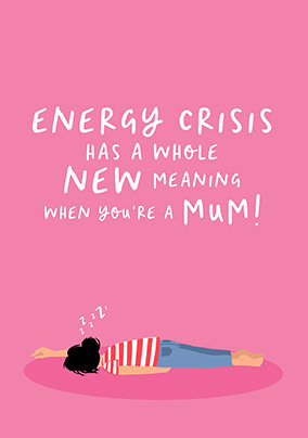 Energy Crisis Mothers Day card