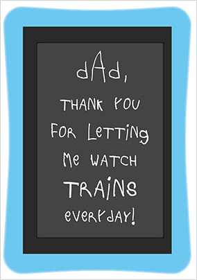 Dad Letting Me Watch Trains Father's Day Card