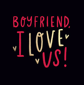 Boyfriend I Love Us Valentine's Day Card