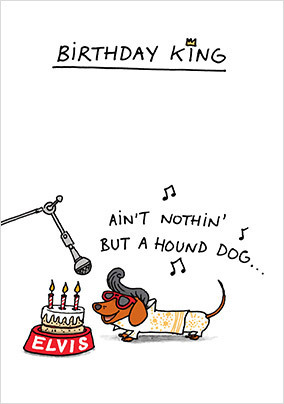 Hound Dog Birthday King Card