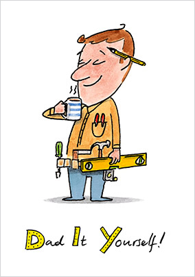 Dad It Yourself Father's Day Card