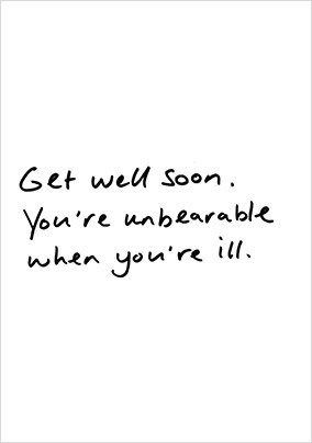 You're Unbearable Get Well Card