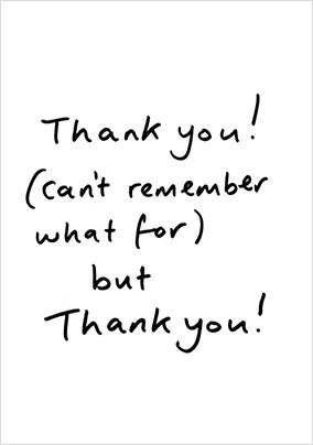 Thank You Can't Remember Card