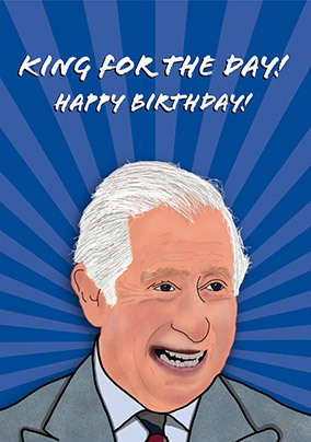 King for a Day Blue Birthday Card