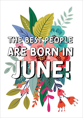 Born In June Floral Birthday Card