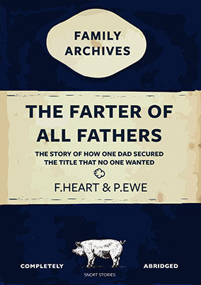 The Farter of All Farters Father's Day Card