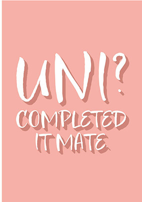Uni Completed It Graduation Card