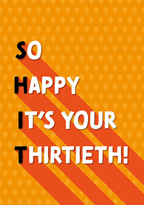 It's Your Thirtieth Birthday Card