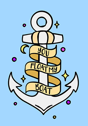 You Float My Boat Anniversary Card