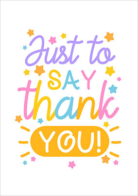 Just to Say Thank You Card