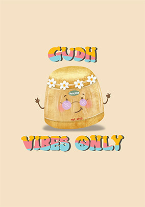 Gudh Vibes Only Card
