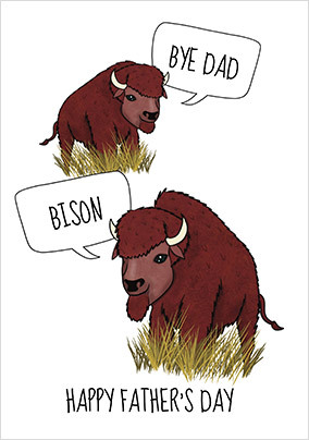 Bye Dad Bison Father's Day Card