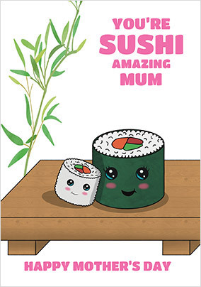 Sushi Amazing Mothers Day Card