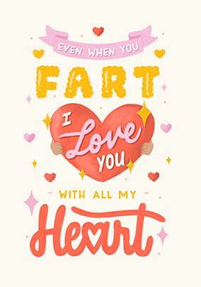 Even When You Fart Anniversary Card
