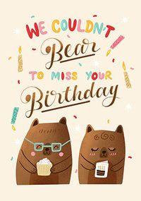 Bear to Miss Birthday Card