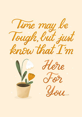 Time May Be Tough Sympathy Card