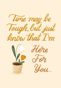 Tap to view Time May Be Tough Sympathy Card