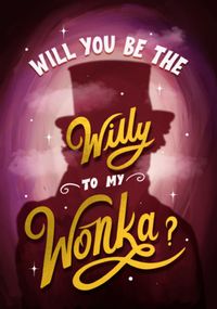 Willy to my Wonka Valentine's Card