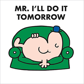 Mr I'll Do It Tomorrow Birthday Card