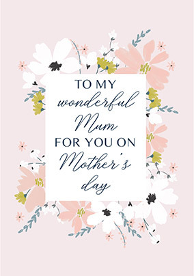 Wonderful Mum Flowers Mother's Day Card