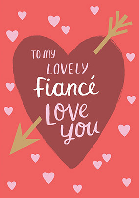 Lovely Fiancé Heart Valentine's Day Card