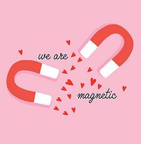 We Are Magnetic Valentine's Day Card