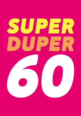 Super Duper 60 Birthday Card